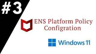 Endpoint Security Platform Policy Configuration 2021 I McAfee ENS Configuration [upl. by Fabiola918]