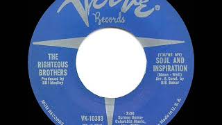 1966 HITS ARCHIVE You’re My Soul And Inspiration  Righteous Brothers 1 recordmono 45 [upl. by Airrehs556]