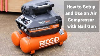 Easily Set up and Use an Air Compressor with Nail Gun [upl. by Ahsinav]