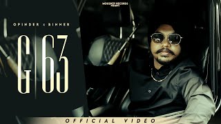 G63 Official Video Opinder  Binner  Mousikey Records  New Punjabi song 2024 [upl. by Dalenna609]