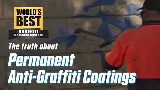 Worlds Best Graffiti Coating And The Truth About Permanent AntiGraffiti Coatings [upl. by Ayrad326]