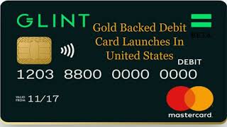 Glint  Gold Backed Debit Card  Is This The Future [upl. by Esiocnarf796]