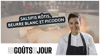 Aux Goûts du Jour  recette des salsifis rôtis beurre blanc et Picodon [upl. by Newell]