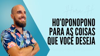 Realize seus sonhos com ajuda do Hooponopono Hora H [upl. by Ticknor]