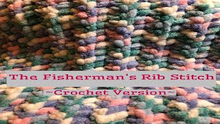 Fishermans Rib Stitch Crochet Version [upl. by Nynahs536]