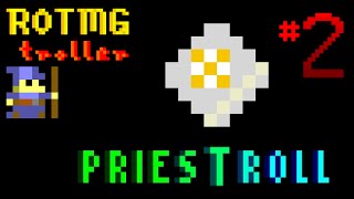 Rotmg Troll  Priest No Heal 2 [upl. by Annairol]