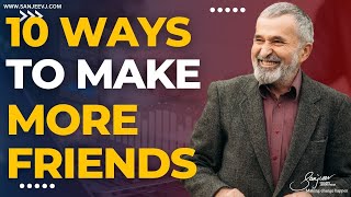 10 Ways to Make More Friends  Learning with Sanjeev Jayaratnam [upl. by Nicole]