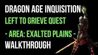 Dragon Age Inquisition Walkthrough Left To Grieve Quest Exalted Plains Gameplay Lets Play [upl. by Jemma441]