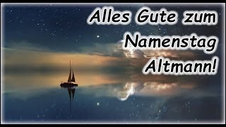 Alles Gute zum Namenstag Altmann Grüße Wünsche [upl. by Yeslaehc607]