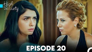 High Society Episode 20 FULL HD [upl. by Bruce]