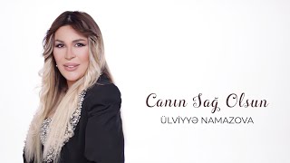 Ülviyye Namazova  Canin Sag Olsun [upl. by Hendricks87]