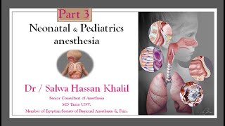 3 Clinical conduct of Neonatal amp Pediatrics anesthesia Part 1 [upl. by Yajnas]