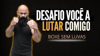 MINHA LUTA BOXE SEM LUVAS  DESAFIO [upl. by Onairpic]