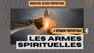 LES ARMES SPIRITUELLES  RÉUNION PROPHÉTIQUE [upl. by Wisnicki]