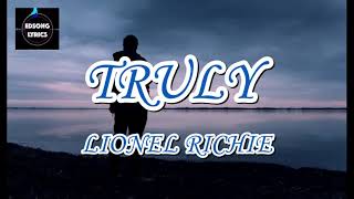 TRULY by LIONEL RICHIE LYRICS [upl. by Nol]