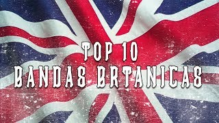 Top 10  Bandas Británicas [upl. by Ezzo822]