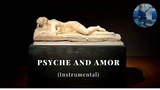 Psyche and Amor Instrumental [upl. by Anirav]