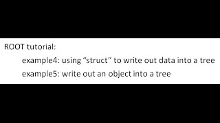 CERN ROOT tutorial for beginners  3 Write a Tree with struct and class example 45 [upl. by Russian]