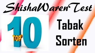 Top 10 Tabak Sorten von ShishaWarenTest [upl. by Frederico370]