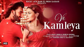 Ve Kamleya LYRICS Arijit Singh amp Shreya Ghoshal  Shadad F Altamash F  Ranveer Alia  Pritam [upl. by Nnyledam]