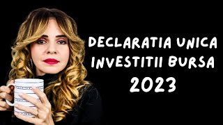 Cum completez DECLARATIA UNICA pentru venituri INVESTITII LA BURSA  2023 [upl. by Jemimah866]