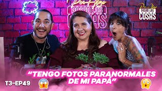 ROSA MARIA TENGO FOTOS PARANORMALES DE MI PAPA T3  EP 49 🎙️PPLC [upl. by Norine677]