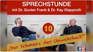 IDASPRECHSTUNDE mit Dr Gunter Frank und Dr Kay Klapproth„Der Schmerz der Unwahrheit“  291123 [upl. by Aletsirc714]