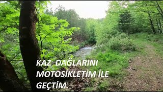 KAZ DAĞLARINI MOTOSİKLETİM İLE GEÇTİMBardakçı kaplıcasıEkşidere kaplıcasıManyas kuş cenneti [upl. by Aicilak]