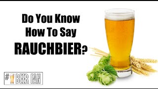 Do You Know How to Say Rauchbier [upl. by Siryt960]