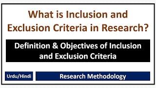 What is Inclusion and Exclusion Criteria in Research Objectives of Inclusion and Exclusion Criteria [upl. by Nitreb914]