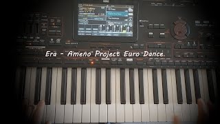 ERA  Ameno  Euro amp Dance 2023 [upl. by Noteek]