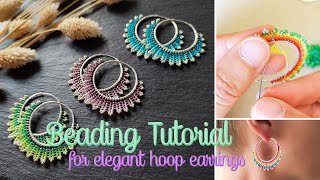 Beading Tutorial 8  how to bead “Neomi” hoop earrings colorful summer DIY jewelry [upl. by Ekalb]