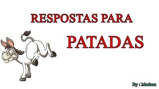 Respostas para patadas [upl. by Lucio]