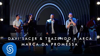 Davi Sacer e Trazendo a Arca – Marca de Promessa O Encontro Clipe Oficial [upl. by Htebazileyram]