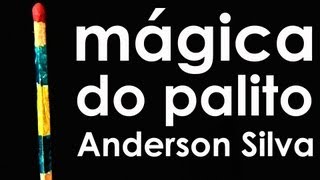 MÁGICA do palito Anderson Silva [upl. by Cally]