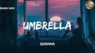 Rihanna  Umbrella Lyrics [upl. by Leuams84]