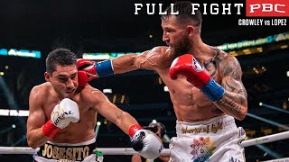 Crowley vs Lopez FULL FIGHT April 16 2022  PBC on Showtime PPV [upl. by Arahk216]