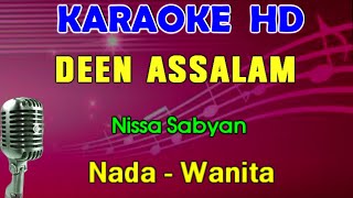 DEEN ASSALAM  Nissa Sabyan  KARAOKE Nada Wanita [upl. by Nilved960]