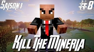 Kill The Mineria  Chasse de gibier  Episode 8  Saison 1 [upl. by Sapphera]