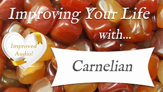 CARNELIAN 💎 IMPROVED AUDIO  TOP 4 Crystal Wisdom Benefits of Carnelian Crystal [upl. by Derman]