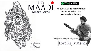 Hey Maadi Maare Garbe  Lord Rajiv Mehta [upl. by Orimisac]