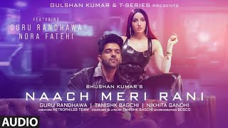 Naach meri rani  Song Lyrics  Guru Randhawa [upl. by Aleakim189]