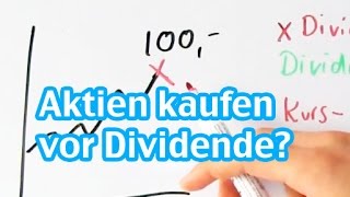 Aktien Kaufen vor Dividendenzahlung sinnvoll Dividenden Abschlag erklärt [upl. by Annoj]