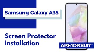 Samsung Galaxy A35 Screen Protector MilitaryShield Wet Installation Video Guide by ArmorSuit [upl. by Akerboom477]