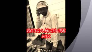 BORGA HIGH LIFE MIX [upl. by Narib]