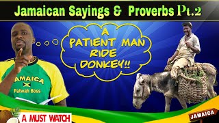 What does patient man ride donkey meanJamaican proverbs [upl. by Hurwit]