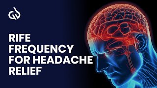 Rife Frequency for Headache Relief Get Rid of Headache amp Dizziness [upl. by Harrell]