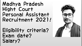 Madhya Pradesh High Court Personal Assistant recruitment 2021  eligibility criteria  exam date [upl. by Ramah354]