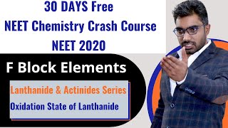 Oxidation State of Lanthanide amp Actinide Series  F Block Elements  NEET Chemistry Crash Course [upl. by Nosaj]