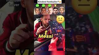 Who’s the kindest player ronaldo mbappe halaand messi neymar football kind [upl. by Eadnus315]